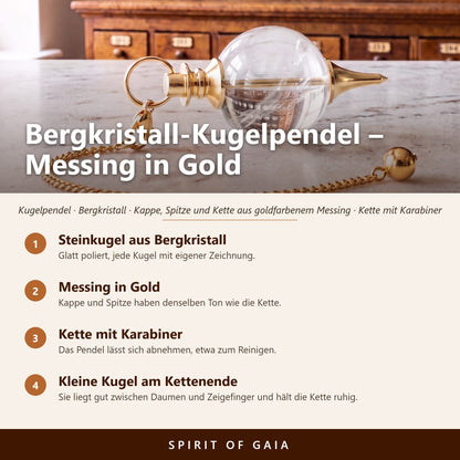 Übersicht zum Bergkristall-Kugelpendel: Steinkugel aus Bergkristall, Messing in Gold, Kette mit Karabiner, kleine Kugel am Kettenende