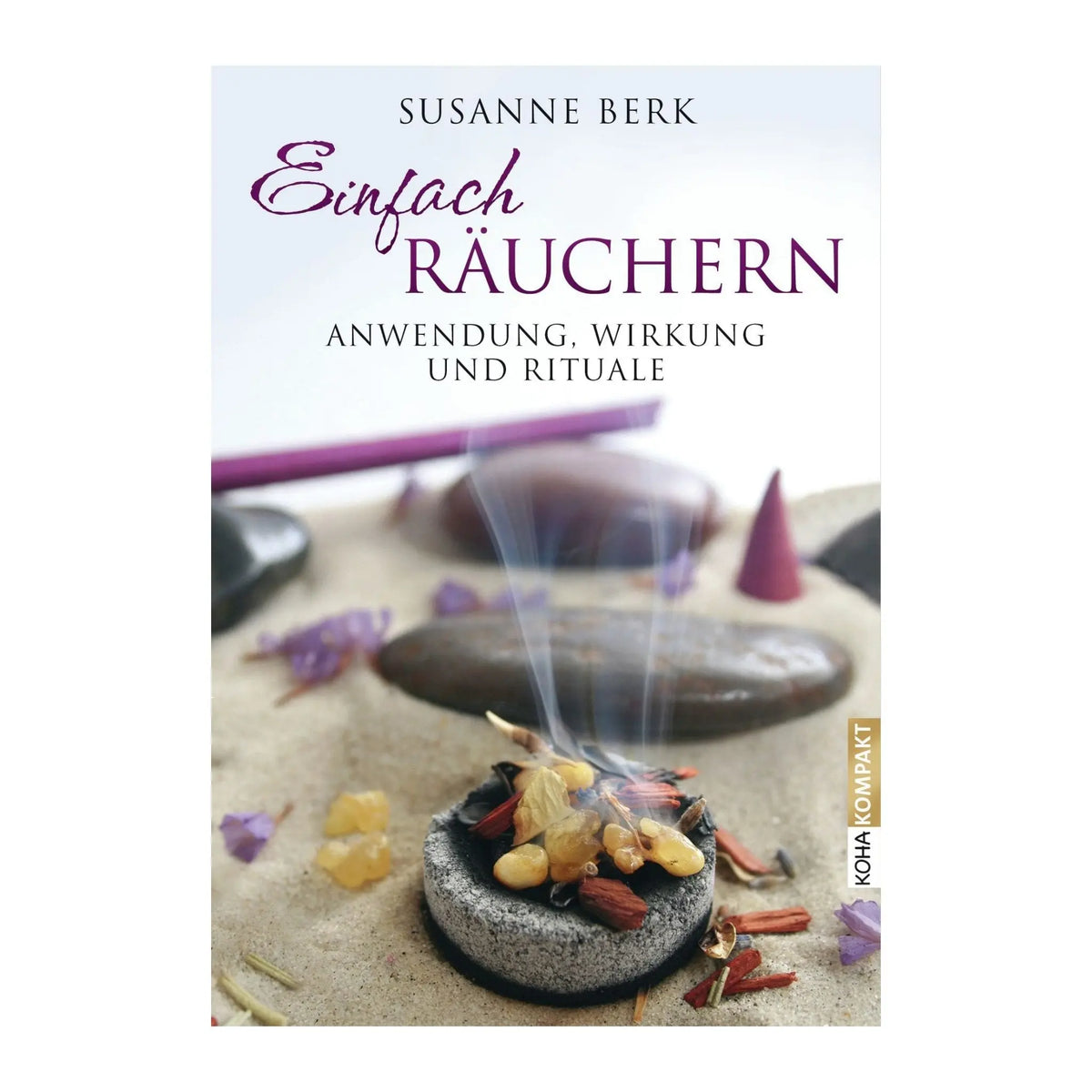 Cover des Buchs Einfach Räuchern von Susanne Berk, KOHA Verlag, auf weißem Grund