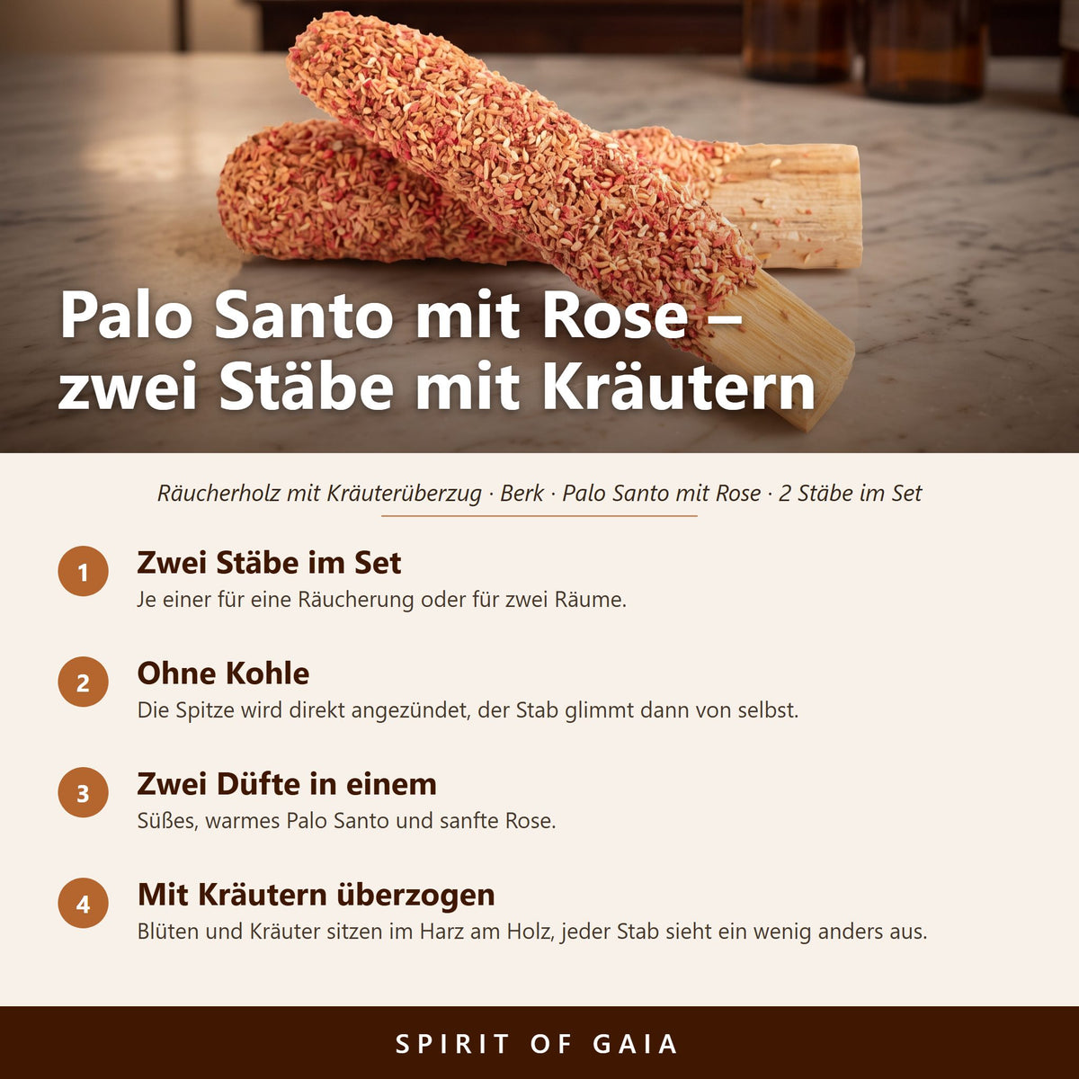 Übersicht zu Palo Santo mit Rose: Zwei Stäbe im Set, Ohne Kohle, Zwei Düfte in einem, Mit Kräutern überzogen