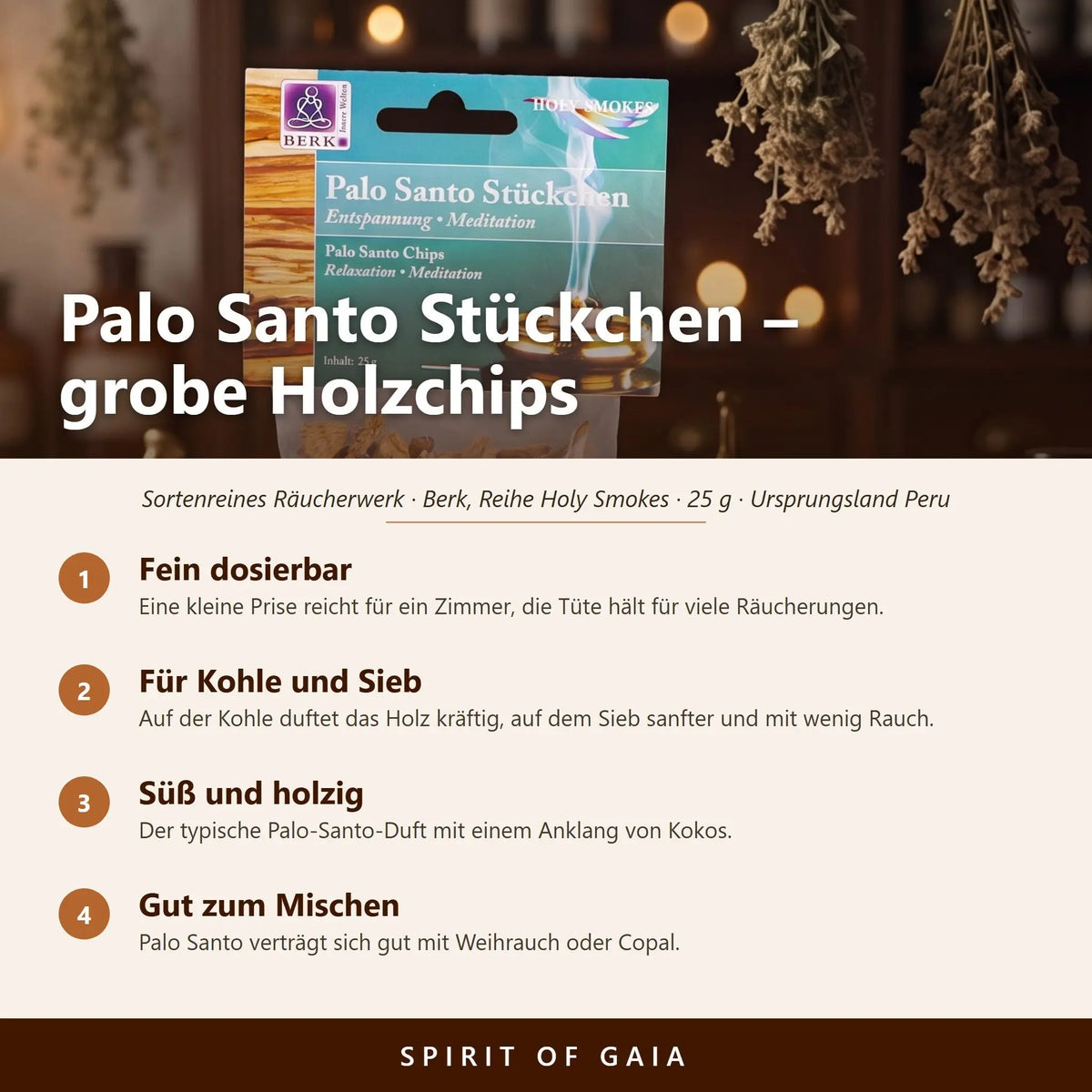 Übersicht zu den Palo Santo Stückchen: fein dosierbar, für Kohle und Sieb, süß-holziger Duft, gut zum Mischen