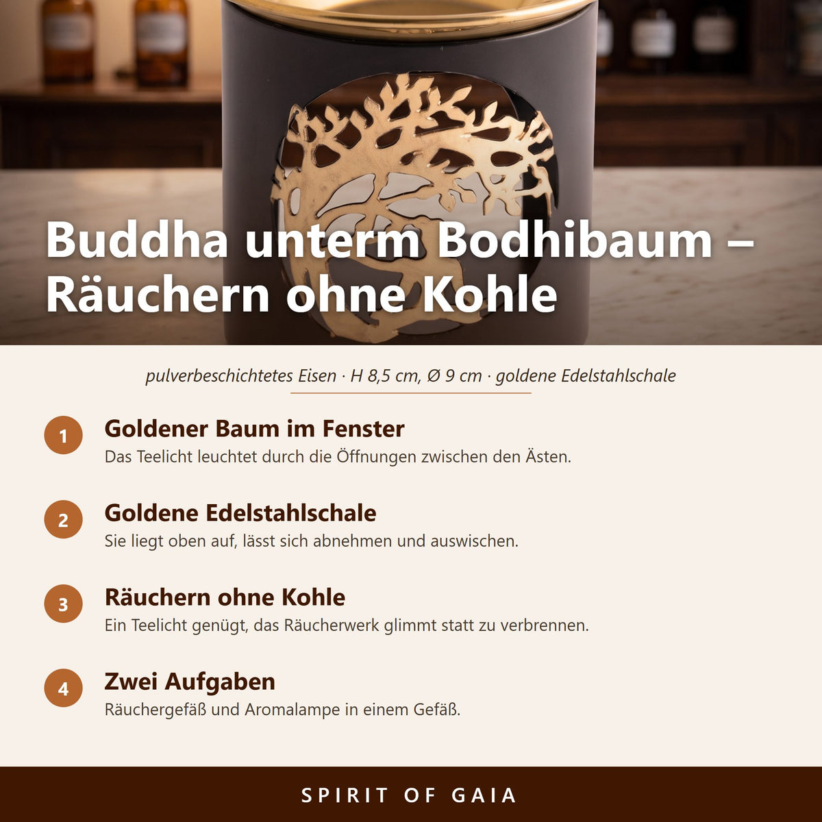 Übersicht zu Räuchergefäß Buddha unterm Bodhibaum: Goldener Baum im Fenster, Goldene Edelstahlschale, Räuchern ohne Kohle, Zwei Aufgaben