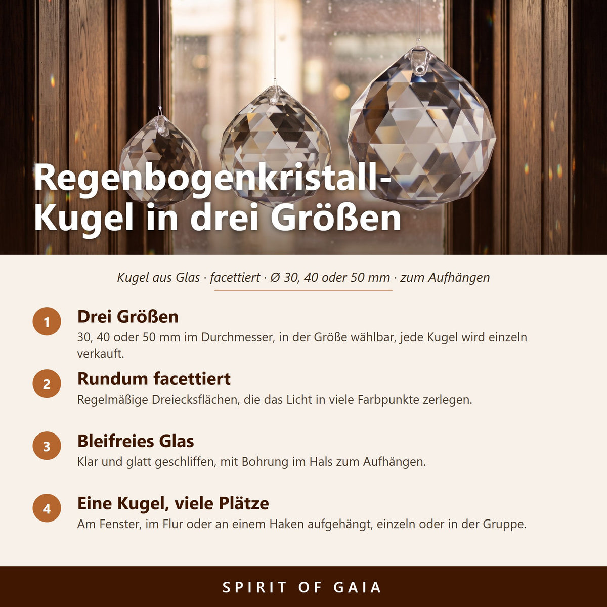 Übersicht zur Regenbogenkristall-Kugel: facettiertes Glas in 30, 40 und 50 mm, rundum geschliffen, Bohrung im Hals