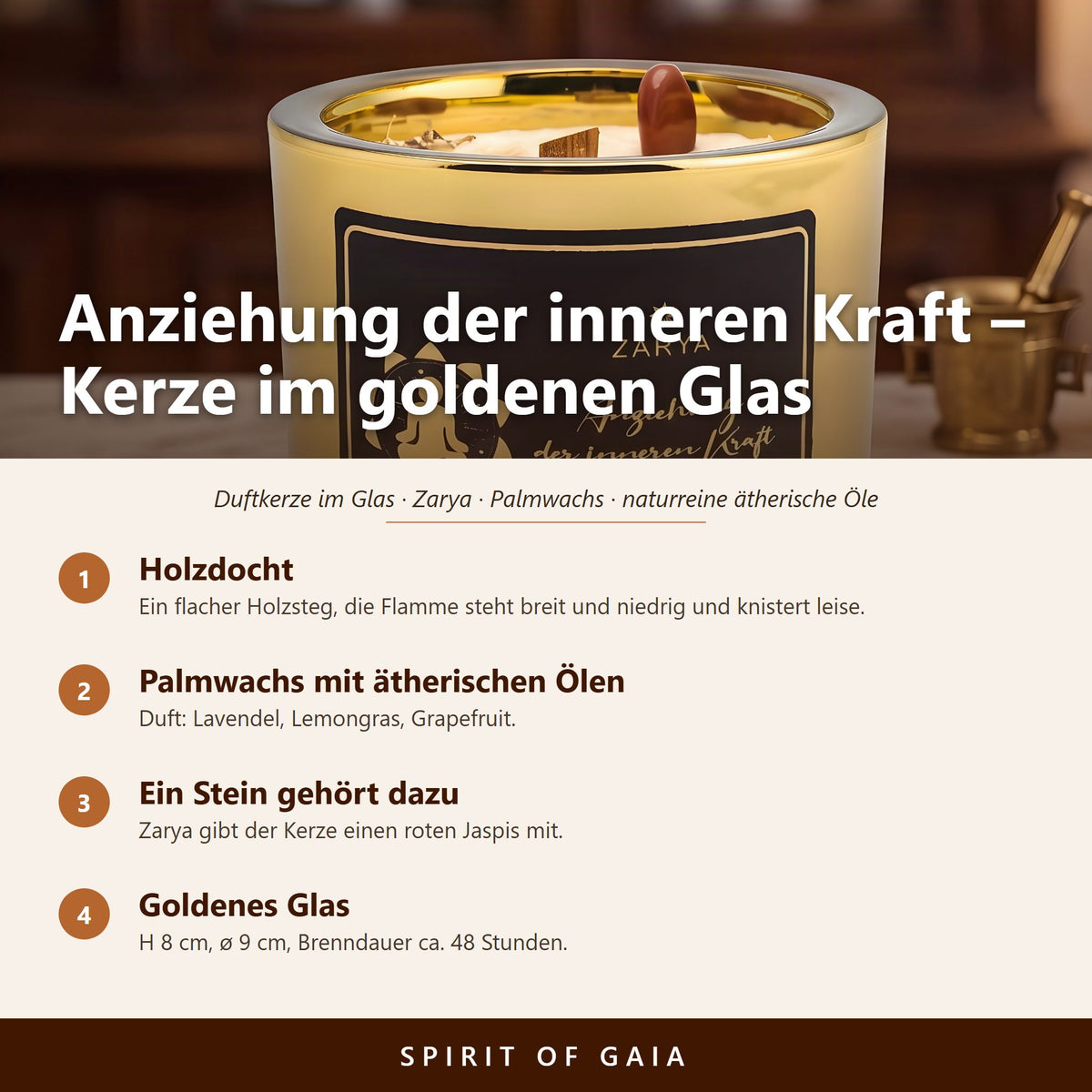 Übersicht zu Zarya Kerze Anziehung der inneren Kraft: Holzdocht, Palmwachs mit ätherischen Ölen, Ein Stein gehört dazu, Goldenes Glas
